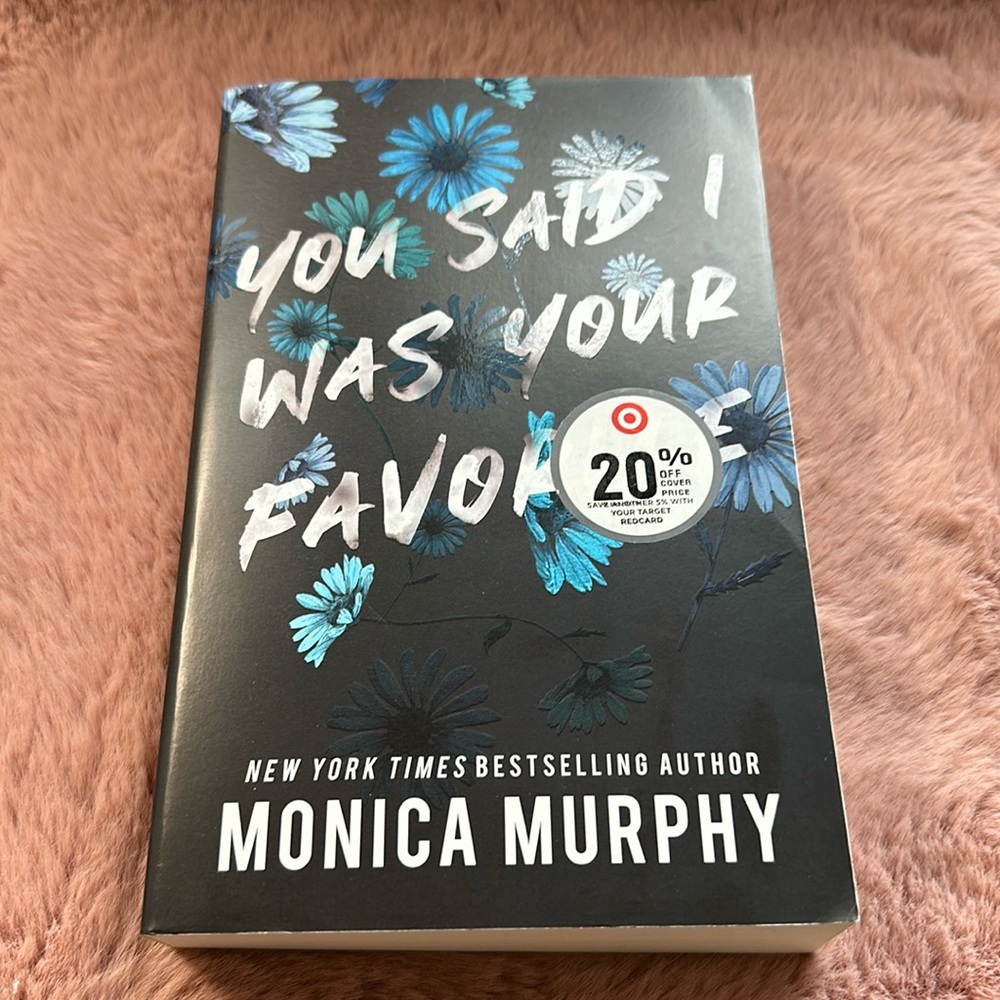 ✨ You Said I Was Your Favorite by Monica Murphy✨